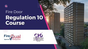 Regulation 10 - Fire Door Course