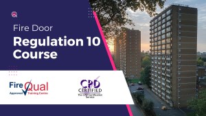 Regulation 10 - Fire Door Course