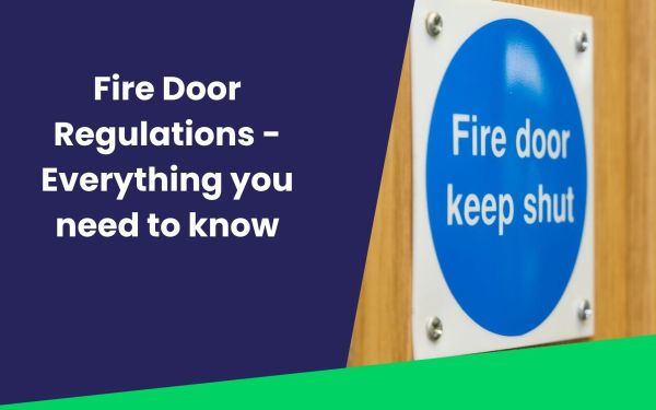 Fire Door Regulations – Everything you need to know